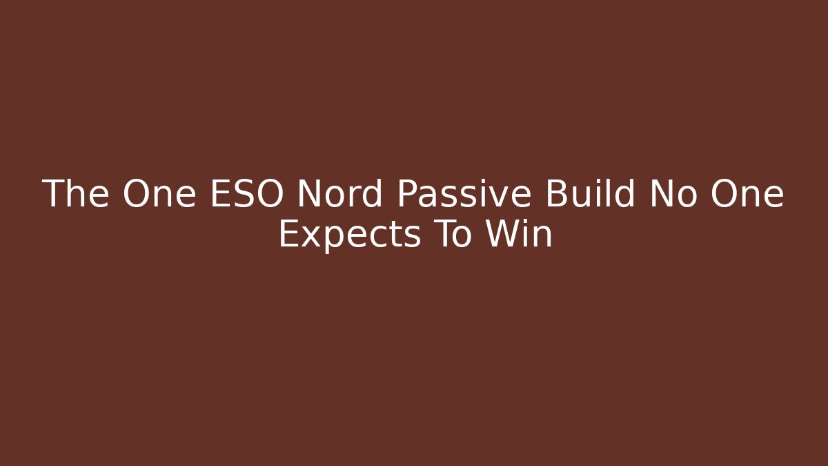 The One ESO Nord Passive Build No One Expects To Win
