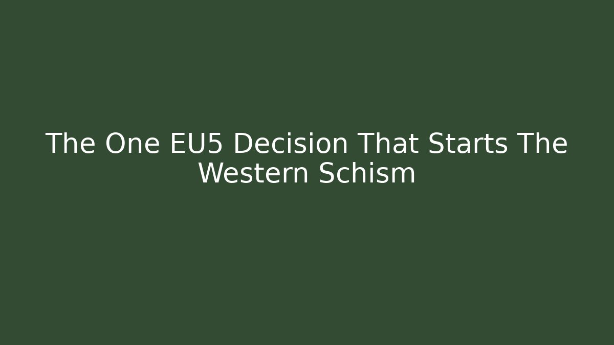 The One EU5 Decision That Starts The Western Schism