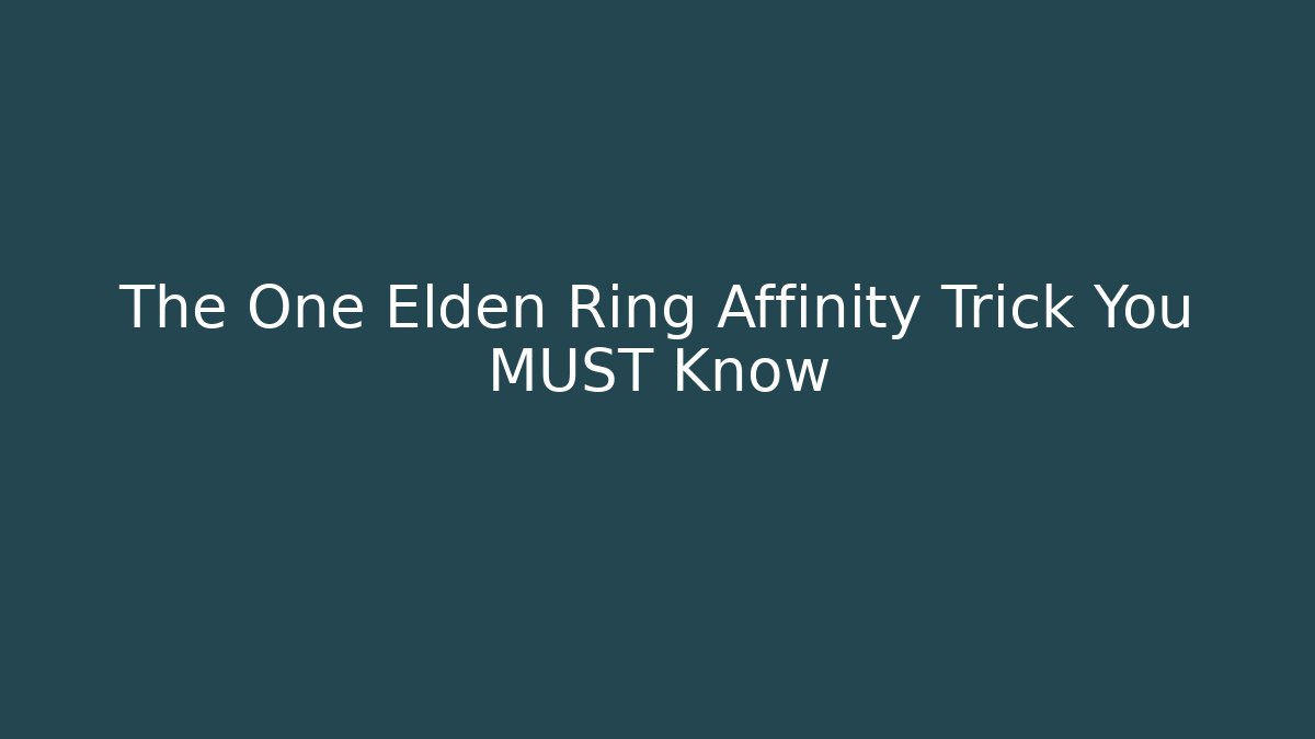 The One Elden Ring Affinity Trick You MUST Know - Critter Realm