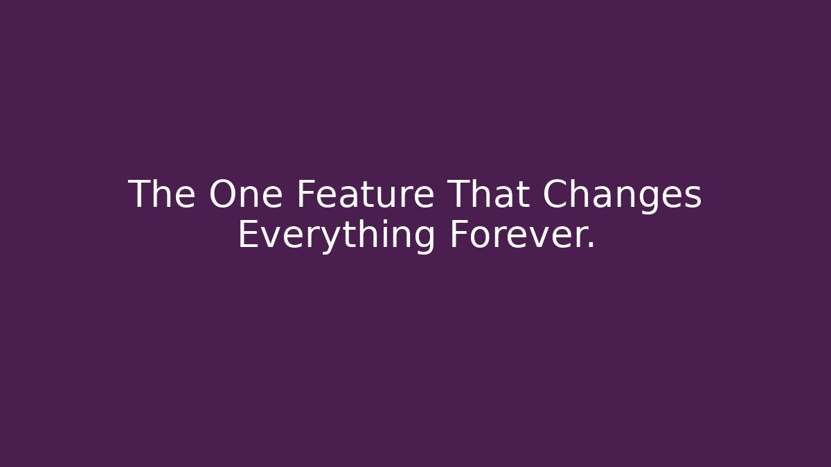 The One Feature That Changes Everything Forever. - Critter Realm