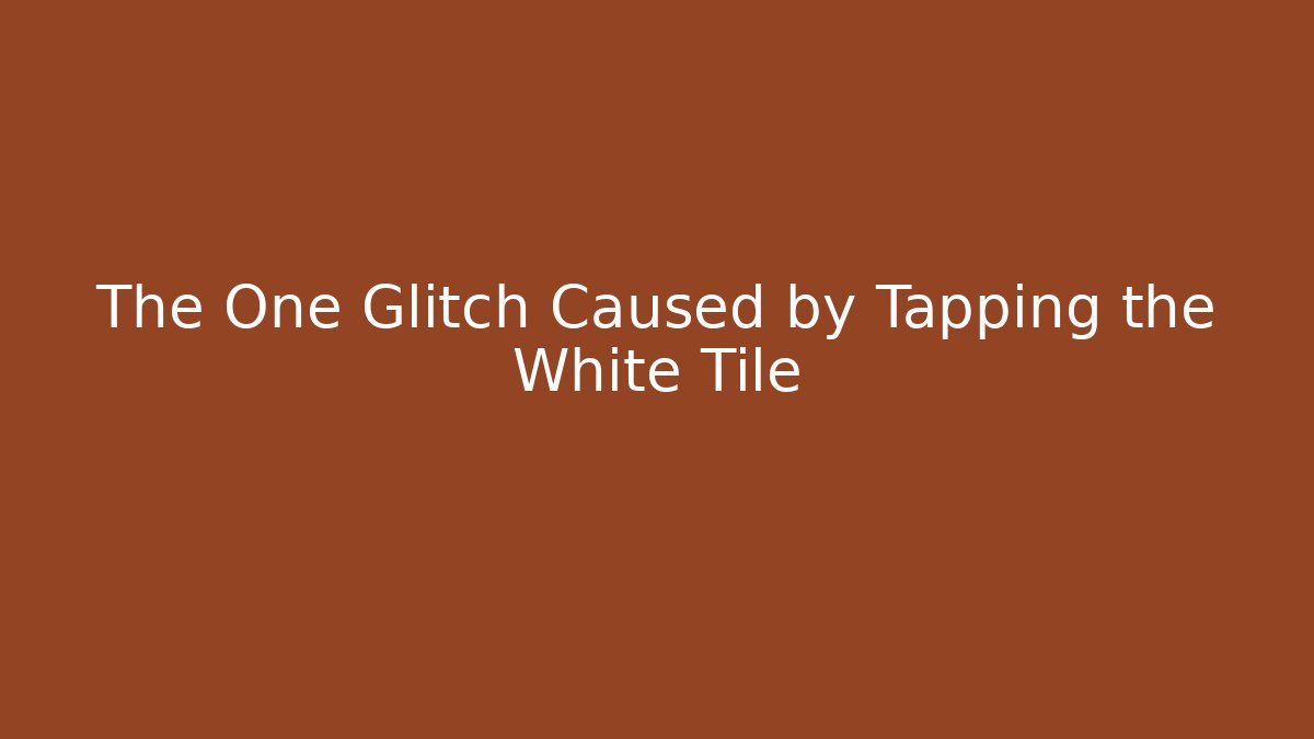 The One Glitch Caused by Tapping the White Tile - Critter Realm