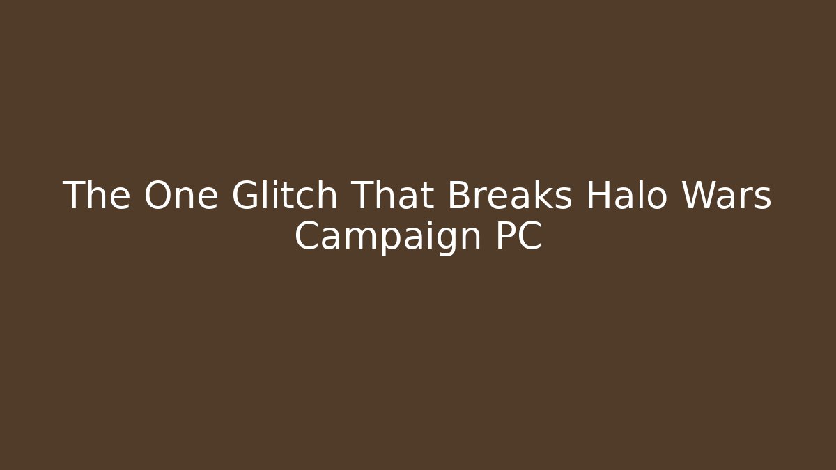 The One Glitch That Breaks Halo Wars Campaign PC
