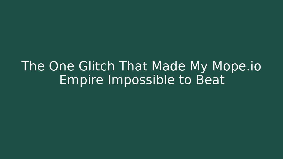 The One Glitch That Made My Mope.io Empire Impossible to Beat