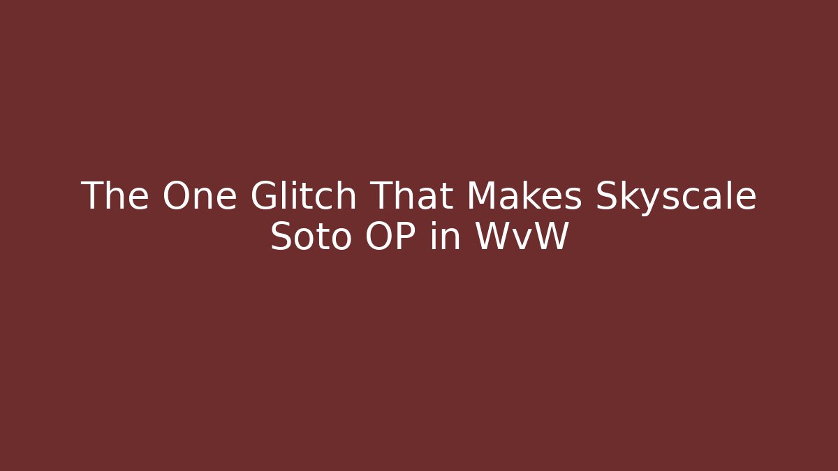The One Glitch That Makes Skyscale Soto OP in WvW - Critter Realm