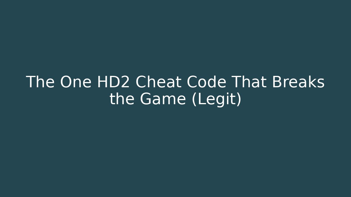 The One HD2 Cheat Code That Breaks the Game (Legit)
