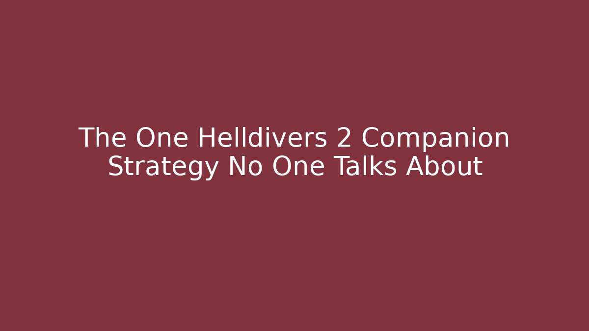 The One Helldivers 2 Companion Strategy No One Talks About - Critter Realm