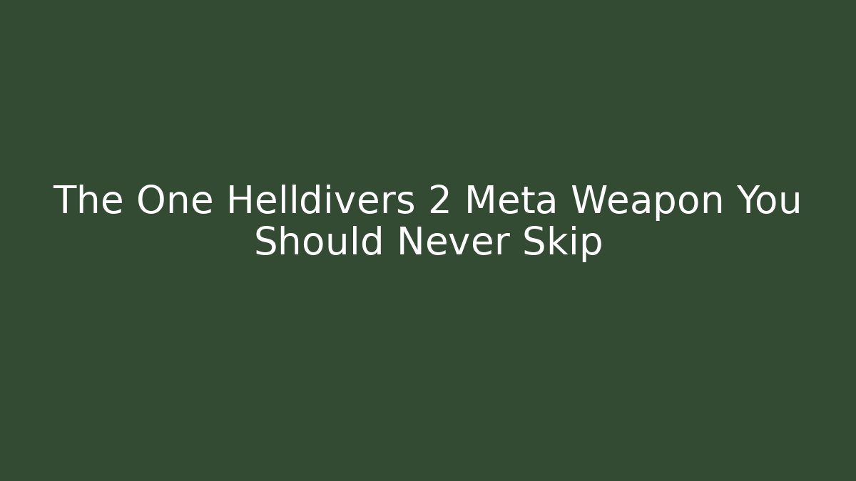 The One Helldivers 2 Meta Weapon You Should Never Skip