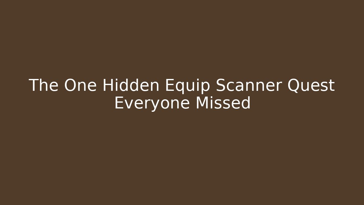 The One Hidden Equip Scanner Quest Everyone Missed - Critter Realm