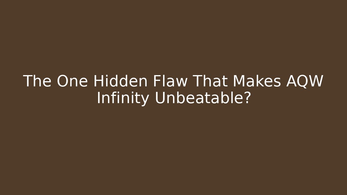The One Hidden Flaw That Makes AQW Infinity Unbeatable?