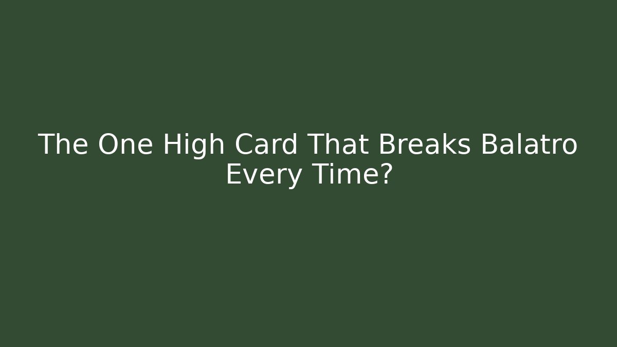The One High Card That Breaks Balatro Every Time?