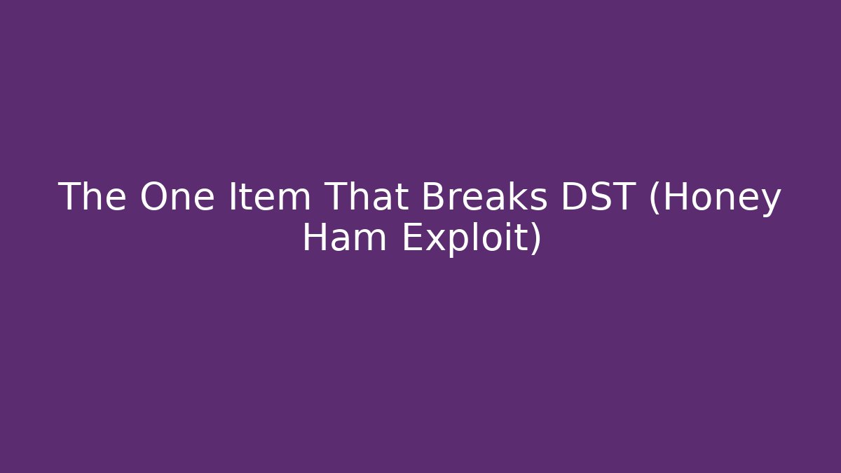 The One Item That Breaks DST (Honey Ham Exploit) - Critter Realm