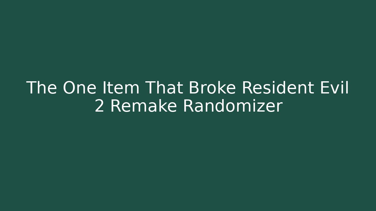 The One Item That Broke Resident Evil 2 Remake Randomizer - Critter Realm