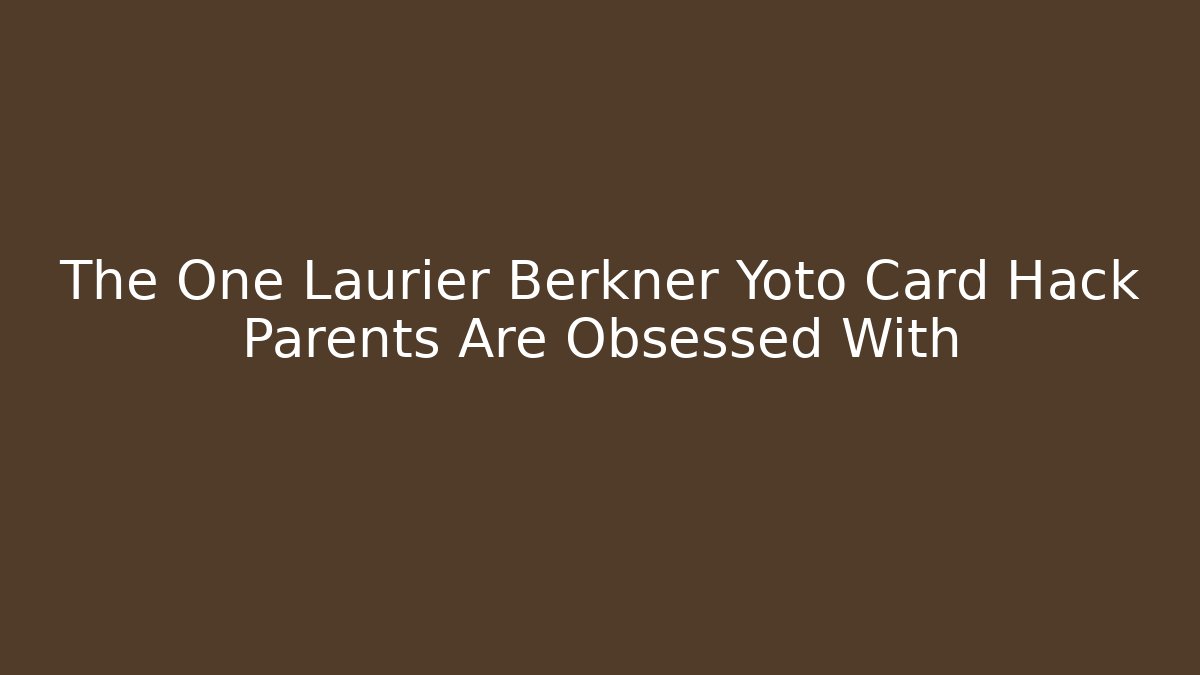 The One Laurier Berkner Yoto Card Hack Parents Are Obsessed With