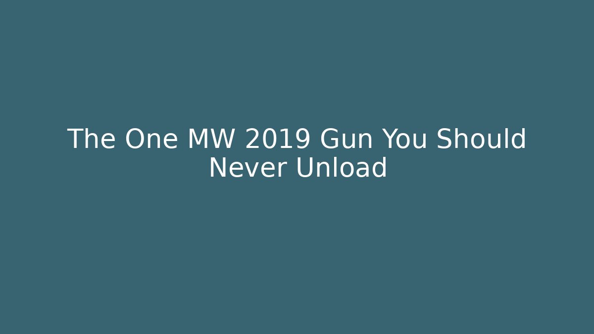 The One MW 2019 Gun You Should Never Unload
