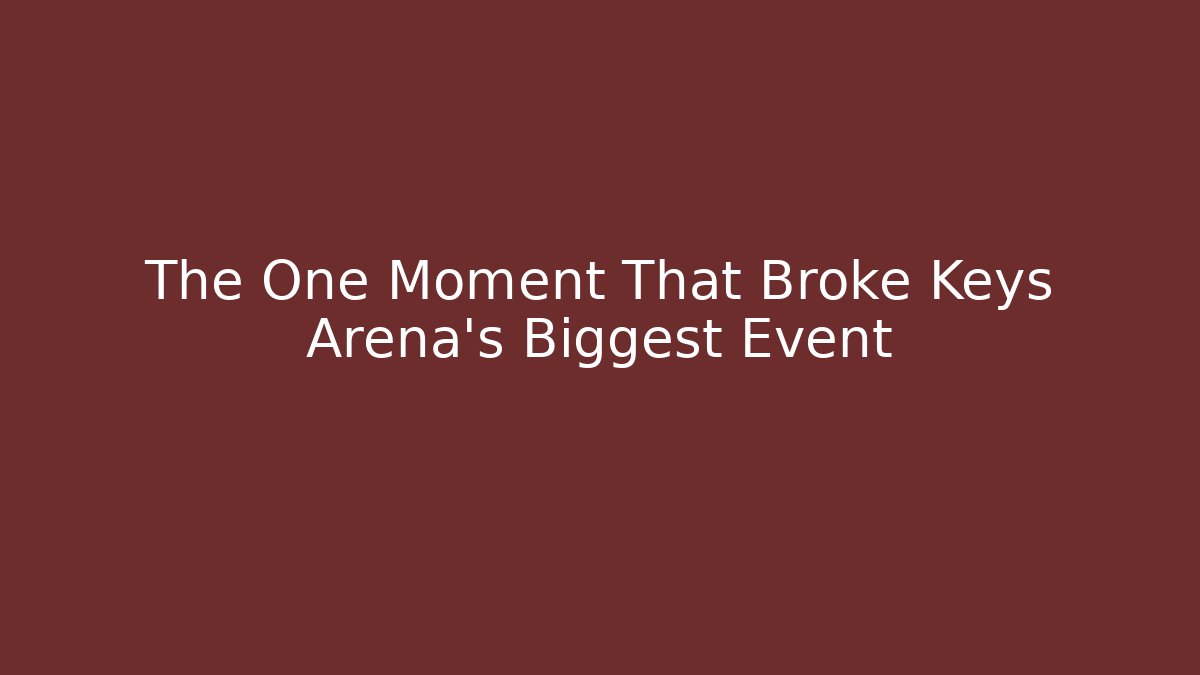 The One Moment That Broke Keys Arena's Biggest Event