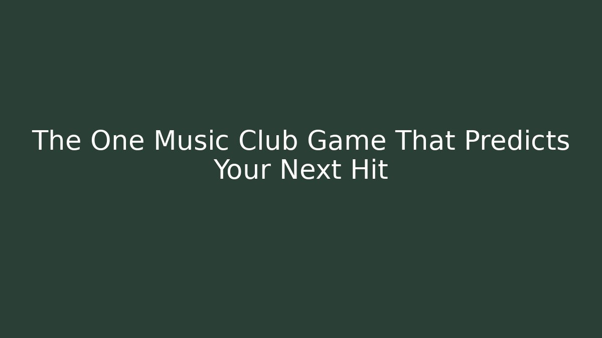 The One Music Club Game That Predicts Your Next Hit - Critter Realm