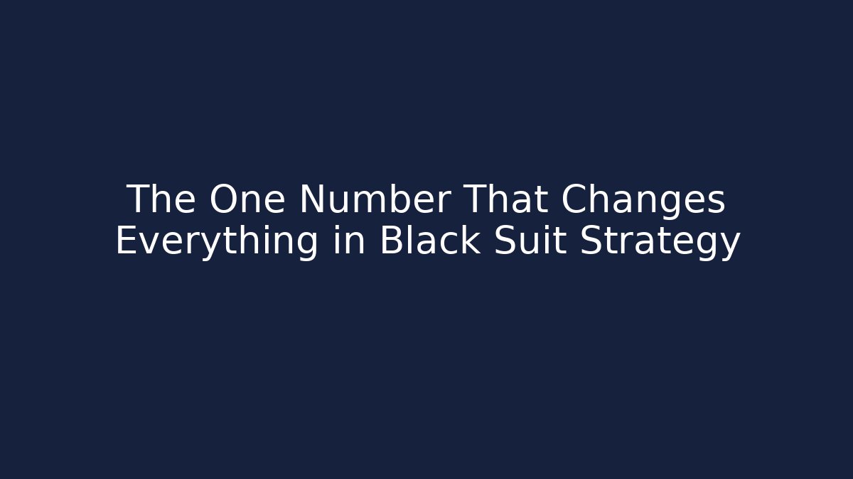 The One Number That Changes Everything in Black Suit Strategy - Critter Realm