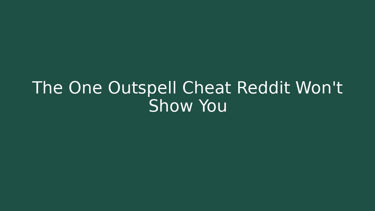 The One Outspell Cheat Reddit Won’t Show You