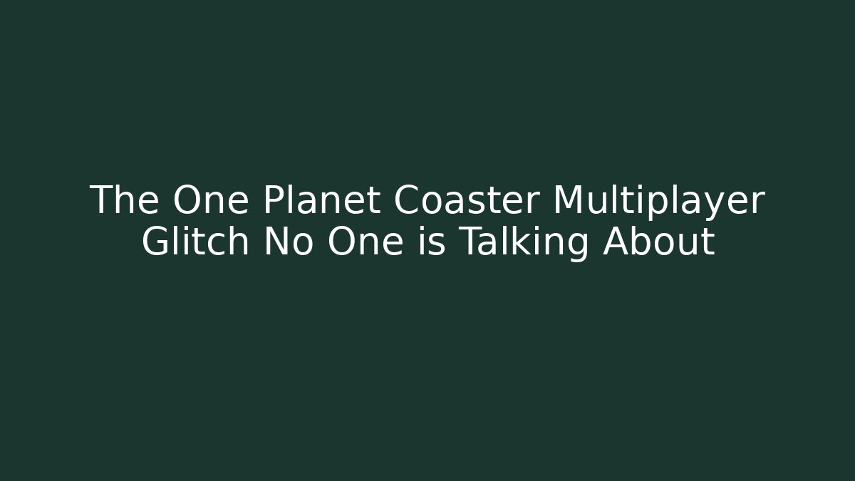 The One Planet Coaster Multiplayer Glitch No One is Talking About - Critter Realm