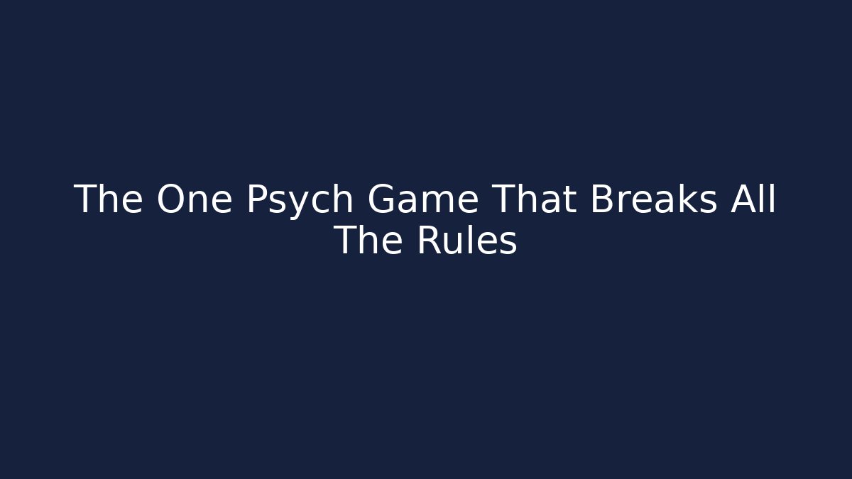 The One Psych Game That Breaks All The Rules - Critter Realm