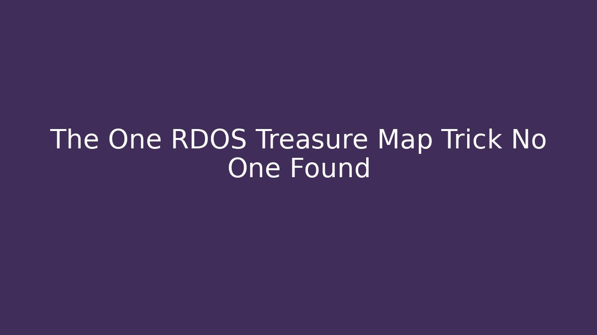 The One RDOS Treasure Map Trick No One Found - Critter Realm