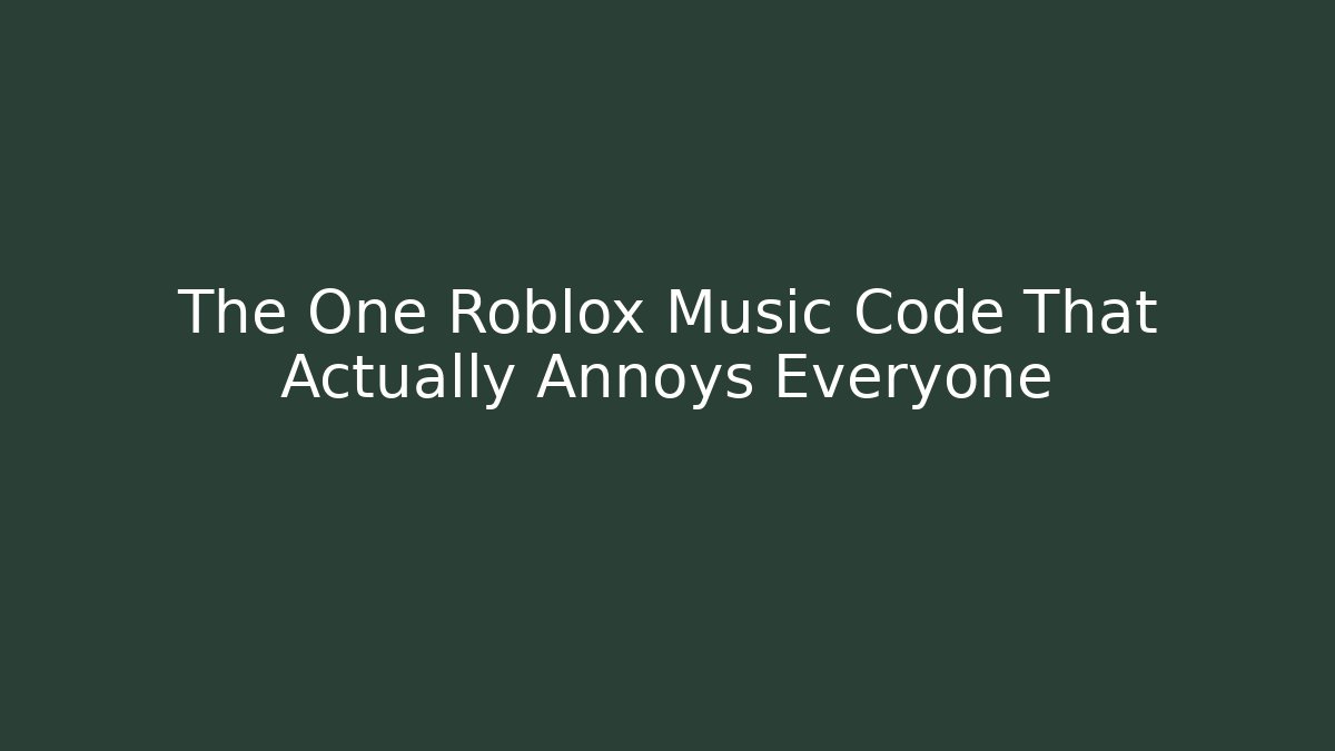The One Roblox Music Code That Actually Annoys Everyone