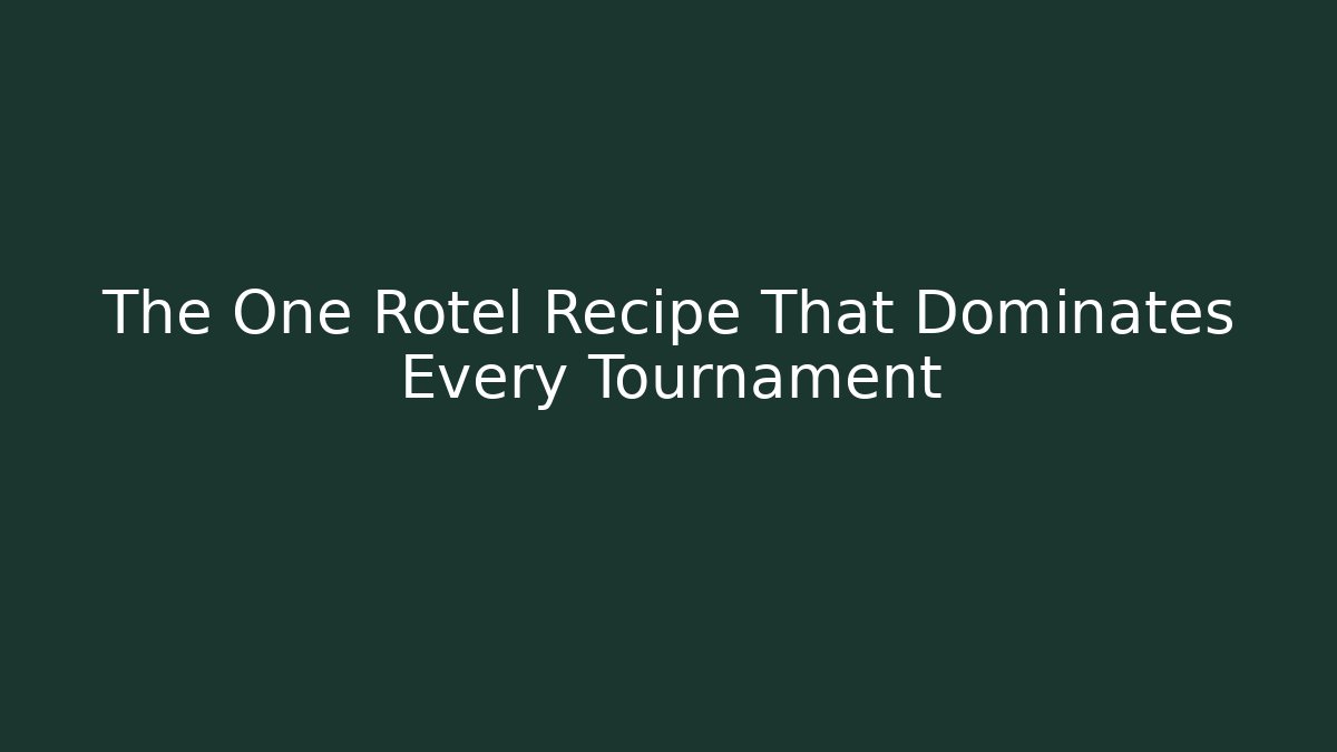 The One Rotel Recipe That Dominates Every Tournament