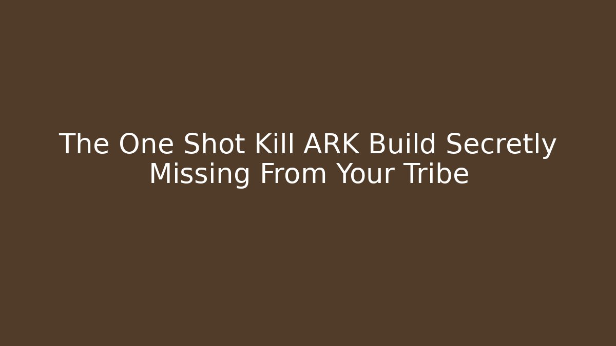 The One Shot Kill ARK Build Secretly Missing From Your Tribe