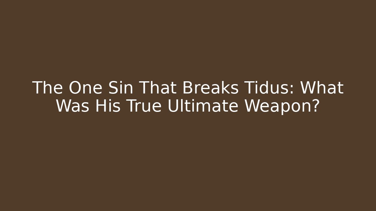The One Sin That Breaks Tidus: What Was His True Ultimate Weapon?