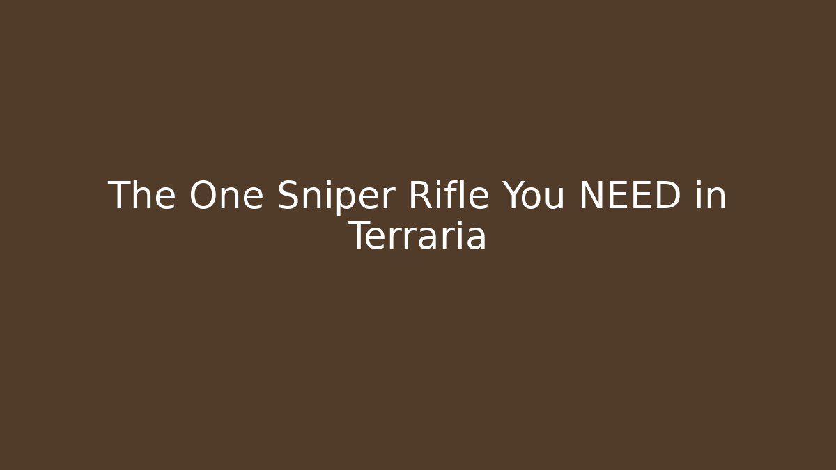 The One Sniper Rifle You NEED in Terraria - Critter Realm