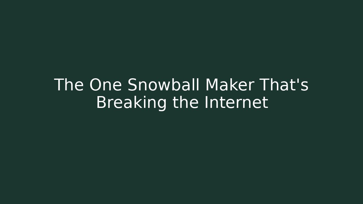 The One Snowball Maker That's Breaking the Internet - Critter Realm