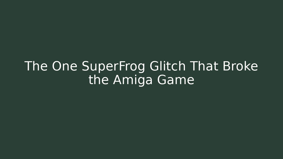 The One SuperFrog Glitch That Broke the Amiga Game