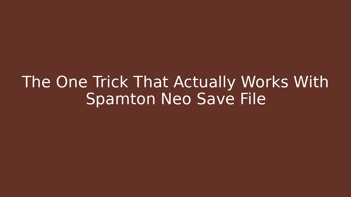 The One Trick That Actually Works With Spamton Neo Save File