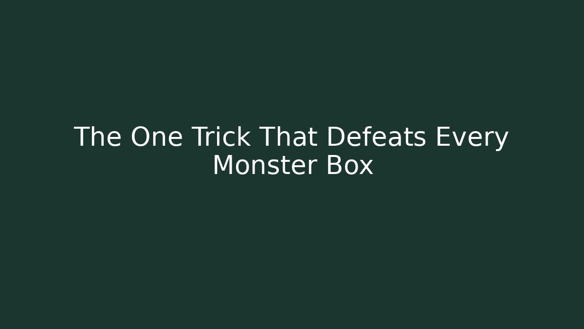 The One Trick That Defeats Every Monster Box - Critter Realm