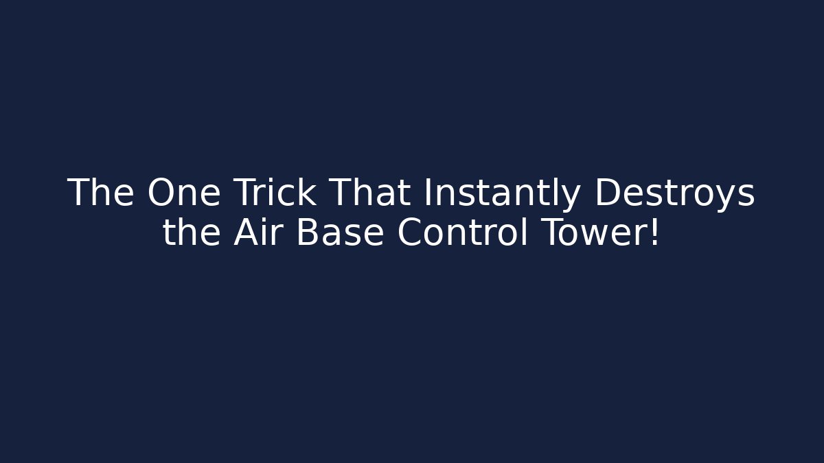 The One Trick That Instantly Destroys the Air Base Control Tower! - Critter Realm