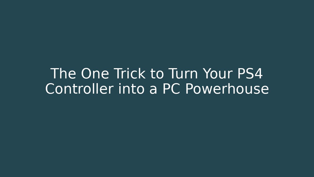 The One Trick to Turn Your PS4 Controller into a PC Powerhouse - Critter Realm