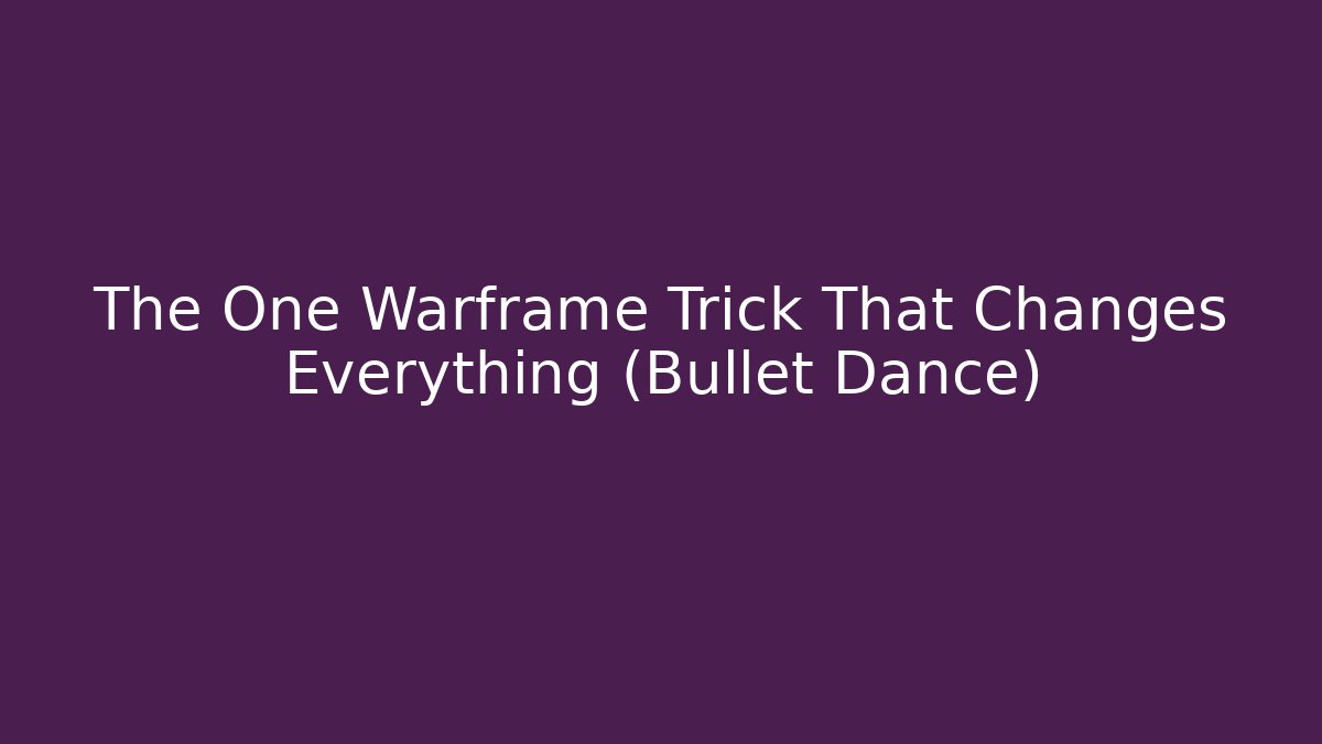 The One Warframe Trick That Changes Everything (Bullet Dance)