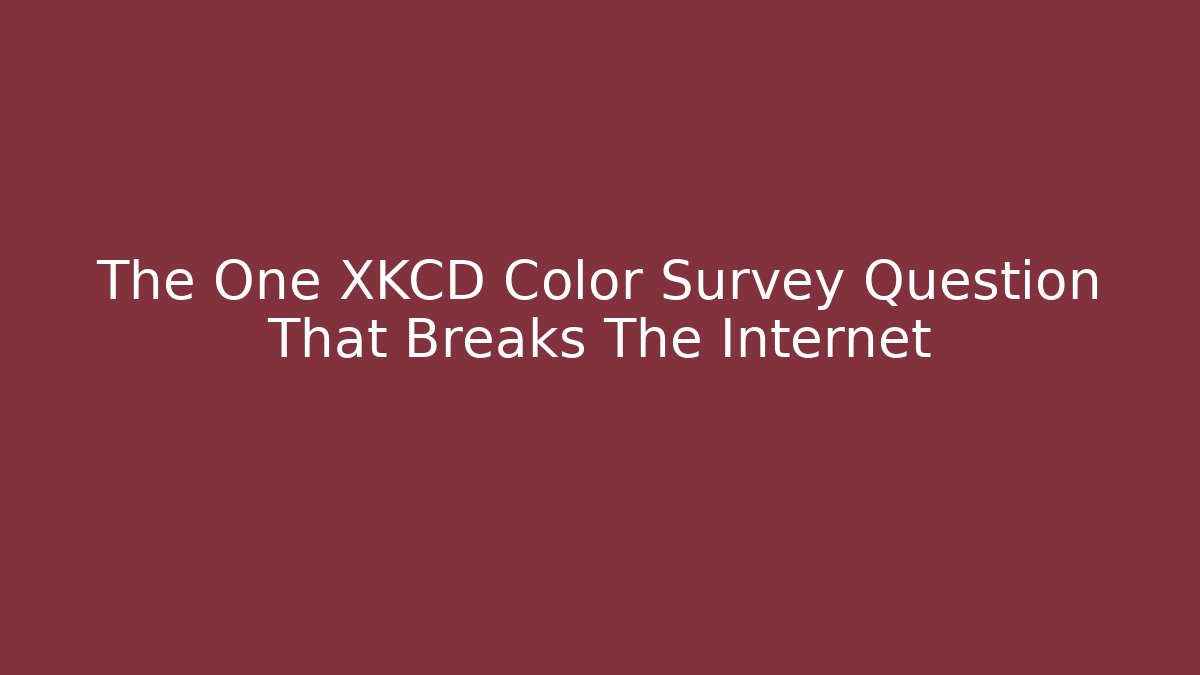 The One XKCD Color Survey Question That Breaks The Internet