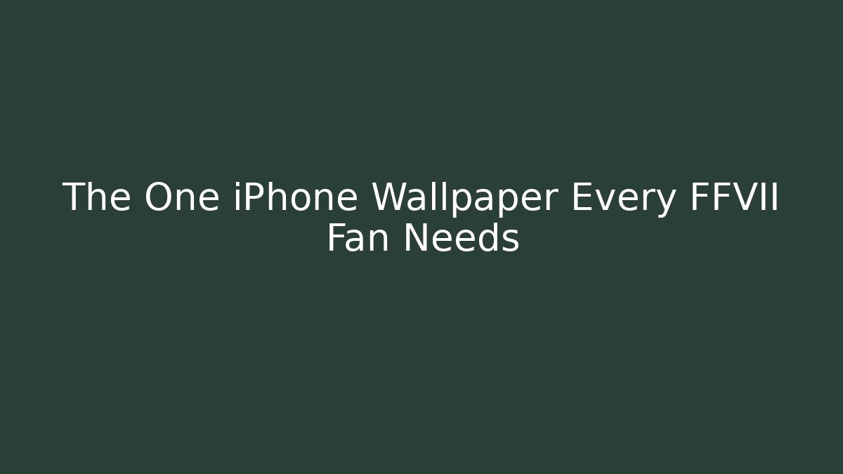 The One iPhone Wallpaper Every FFVII Fan Needs