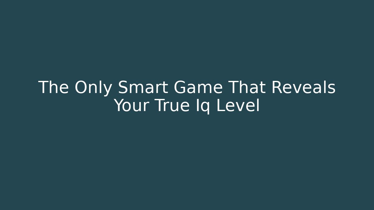 The Only Smart Game That Reveals Your True Iq Level - Critter Realm