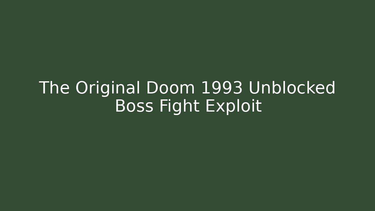 The Original Doom 1993 Unblocked Boss Fight Exploit - Critter Realm