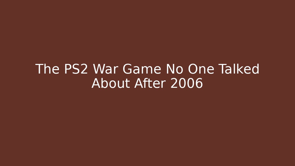 The PS2 War Game No One Talked About After 2006