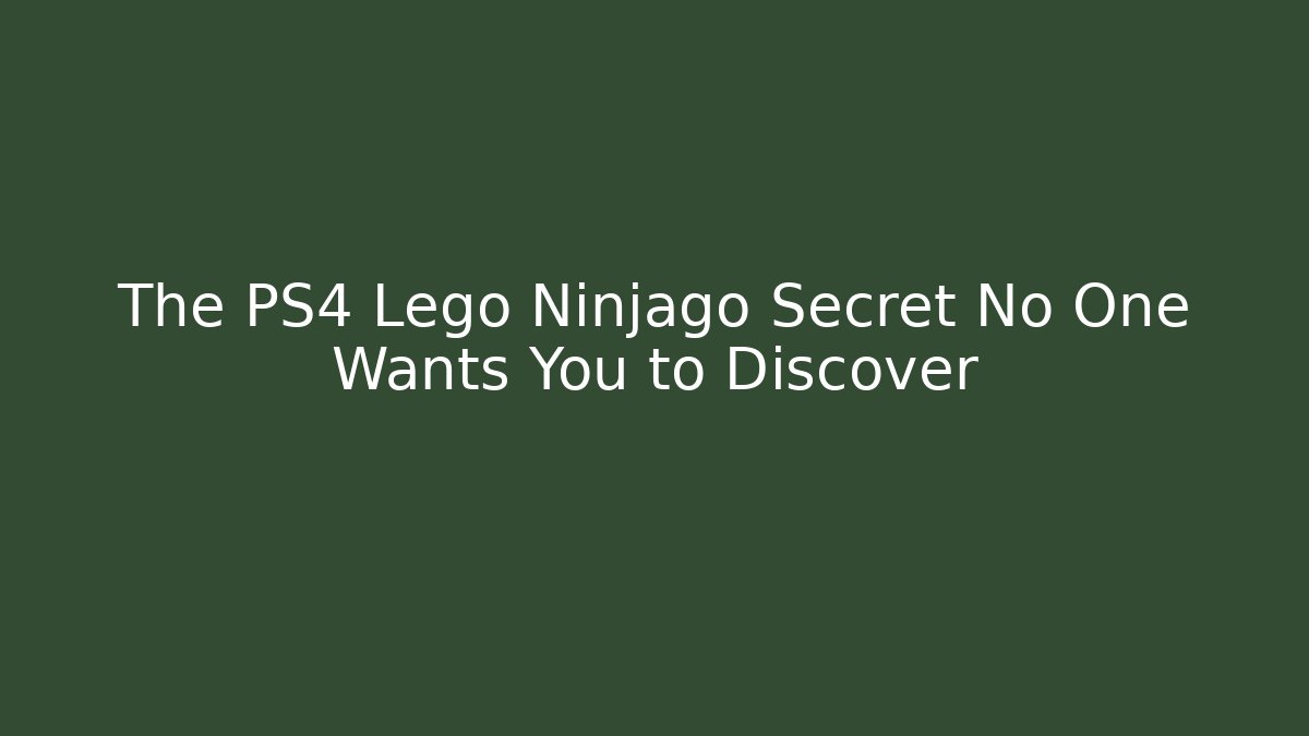 The PS4 Lego Ninjago Secret No One Wants You to Discover - Critter Realm