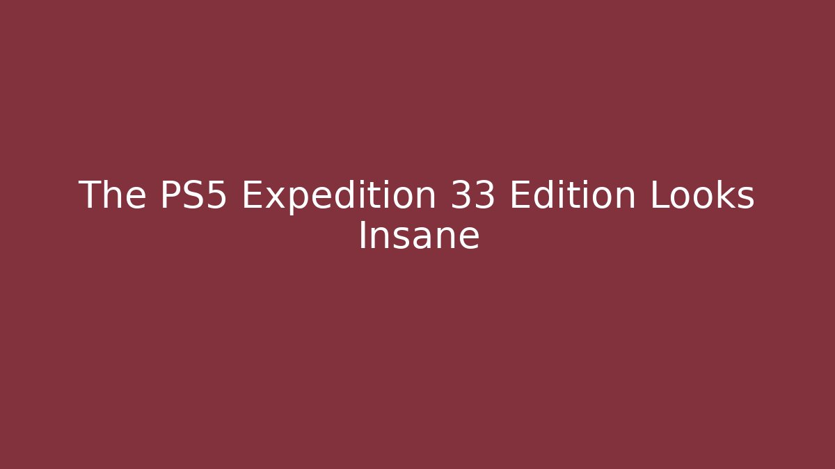 The PS5 Expedition 33 Edition Looks Insane
