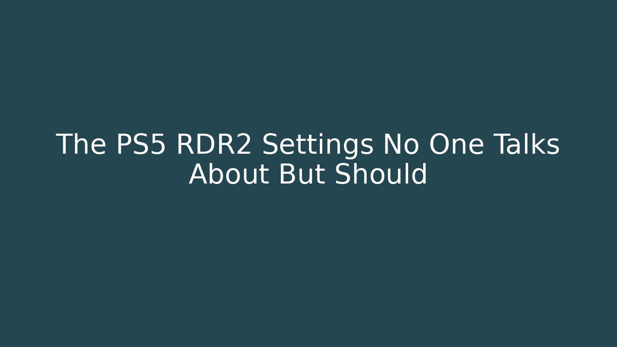 The PS5 RDR2 Settings No One Talks About But Should - Critter Realm
