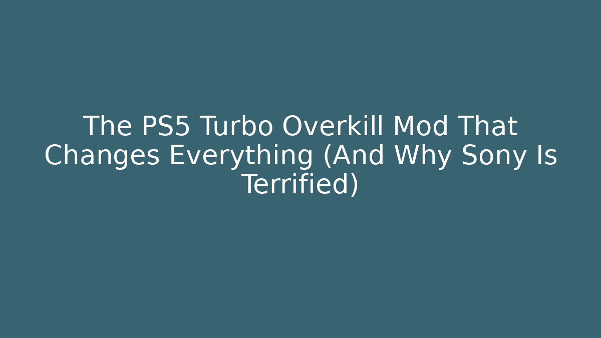 The PS5 Turbo Overkill Mod That Changes Everything (And Why Sony Is Terrified) - Critter Realm