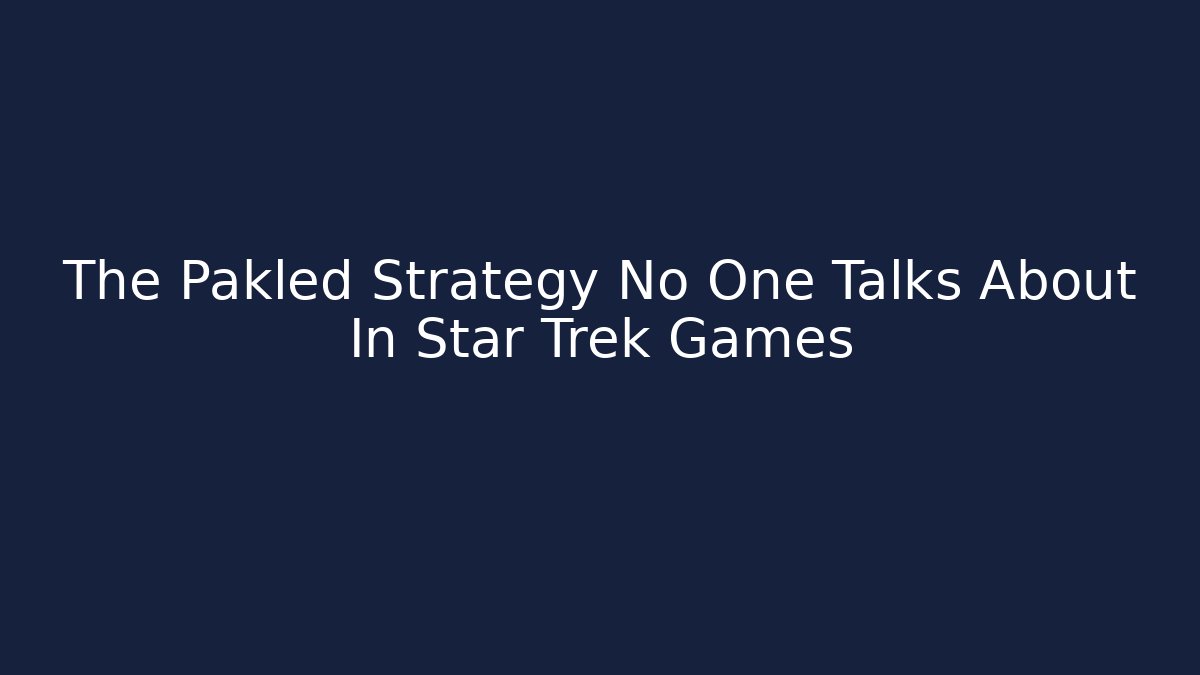 The Pakled Strategy No One Talks About In Star Trek Games - Critter Realm
