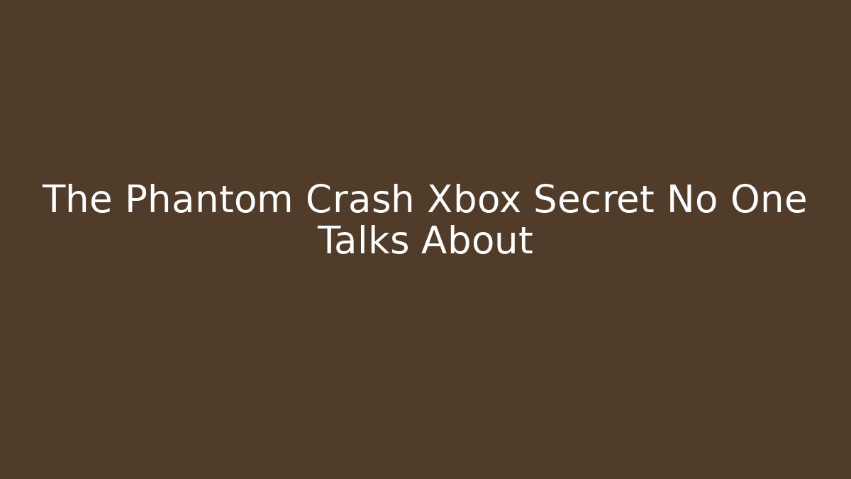 The Phantom Crash Xbox Secret No One Talks About