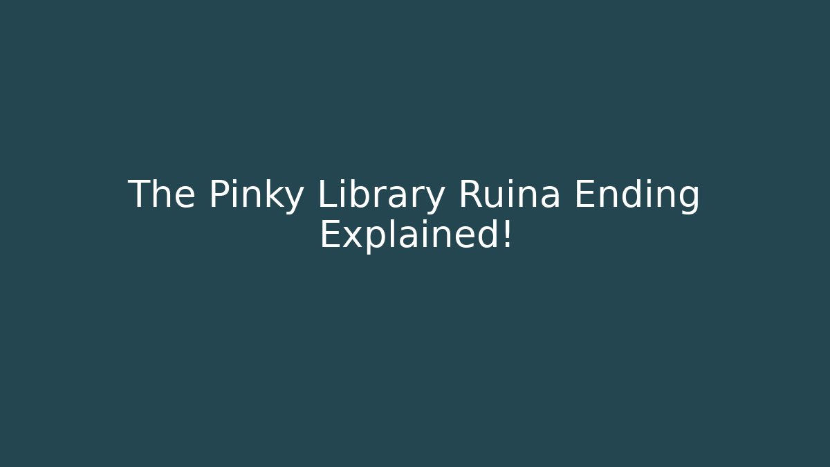 The Pinky Library Ruina Ending Explained!