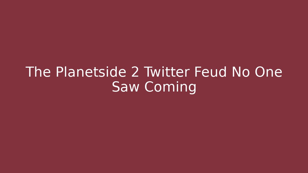 The Planetside 2 Twitter Feud No One Saw Coming